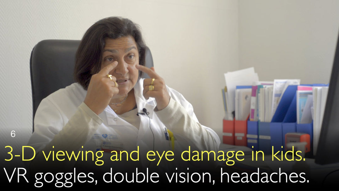 3-D viewing and eye damage in kids. VR goggles, double vision, headaches. 6