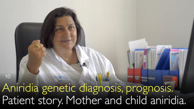 Diagnosi genetica e prognosi dell'aniridia. Storia del paziente. Aniridia materna e infantile. 10