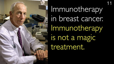 Immunoterapia nel carcinoma mammario. L'immunoterapia non è una terapia miracolosa. 11