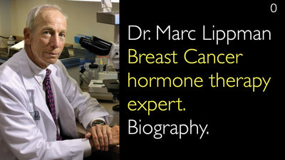 Dr. Marc Lippman. Specialista in terapia ormonale del carcinoma mammario. Biografia. 0