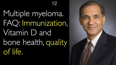 Mieloma multiplo. FAQ: Immunizzazione, vitamina D e salute ossea, qualità della vita. 12