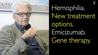 Emofilia. Nuove opzioni di trattamento. Emicizumab. Terapia genica. 3 [Parte 1 e 2]