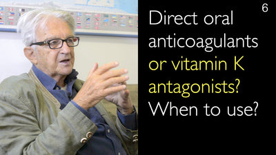 Anticoagulanti orali diretti o antagonisti della vitamina K? Quando utilizzarli? 6