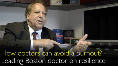 Come i medici possono evitare il burnout? Un medico di Boston di spicco parla della resilienza. 12