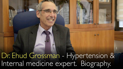 Dr. Ehud Grossman. Esperto in ipertensione e medicina interna. Biografia. 0