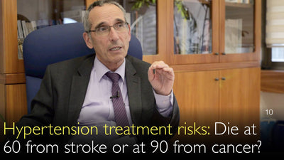 Rischi del trattamento dell'ipertensione. Morire a 60 anni per ictus o a 90 per cancro? 10